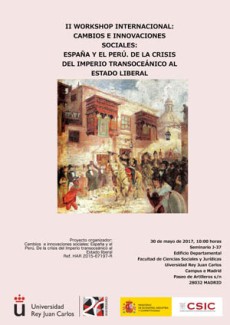 II Workshop Internacional: "Cambios e innovaciones sociales: España y el Perú. De la crisis del Imperio Transoceánico al Estado Liberal"