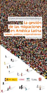 IV Congreso Internacional de la Red de Estudios Migratorios: La gestión de las migraciones en América Latina. Saberes, políticas y emprendimientos