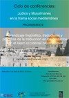 Ciclo de conferencias Judíos y Musulmanes en la trama social mediterránea: "Aprendizaje lingüístico, traductores y prácticas de la traducción en los contactos con el Islam occidental bajomedieval"