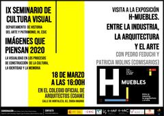 IX Seminario de Cultura Visual 2020 «Imágenes que piensan»: Visita a la exposición H-MUEBLES. Entre la industria, la arquitectura y el Arte