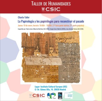 Ciclo «Taller de humanidades CSIC»: "La Papirología y los papirólogos para reconstruir el pasado"
