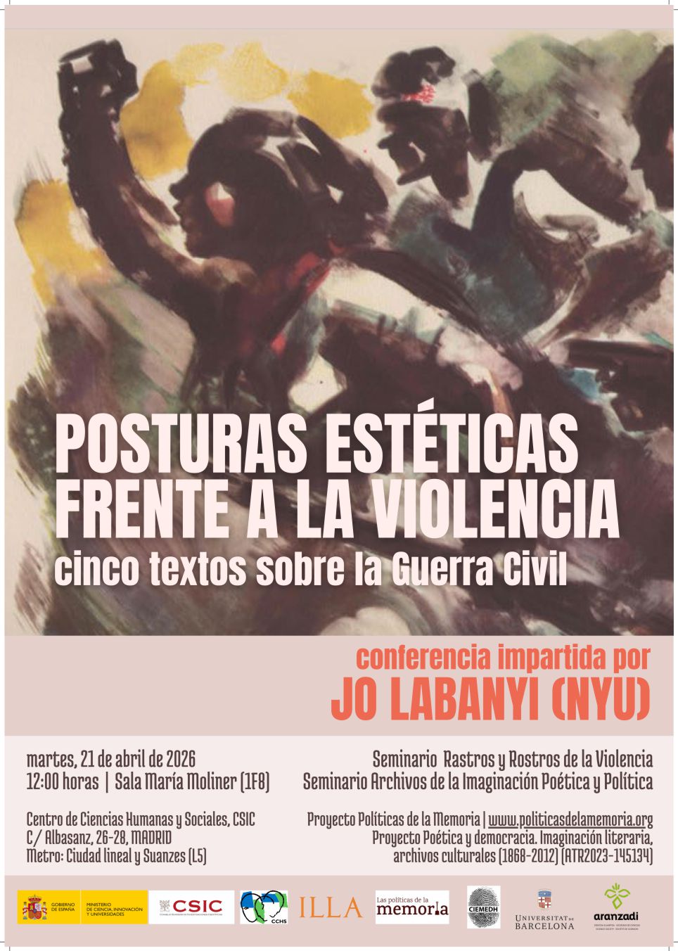 Seminario Rastros y Rostros de la Violencia. Seminarios Archivos de Imaginación Poética y Política: ""Posturas estéticas frente a la violencia. Cinco textos sobre la Guerra Civil