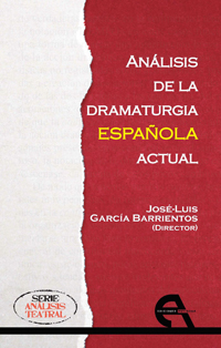 José Luis García Barrientos (ILLA) publica un nuevo libro como director y autor: "Análisis de la dramaturgia española actual" Cubierta del libro