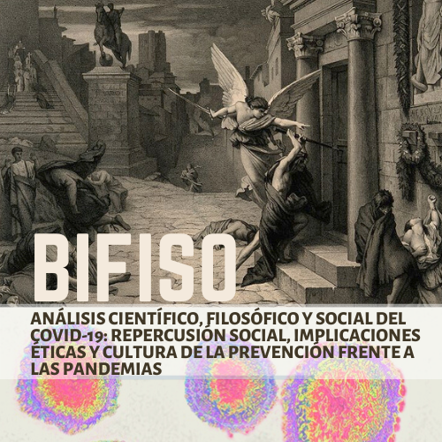 El proyecto “Análisis científico, filosófico y social del COVID-19: repercusión social, implicaciones éticas y cultura de la prevención frente a las pandemias” (BIFISO) del IFS, seleccionado en el programa CSIC-COVID-19