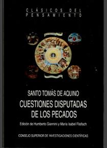 Publicado el libro "Cuestiones disputadas de los pecados" de Tomás de Aquino en la colección "Clásicos del Pensamiento", dirigida por Roberto R. Aramayo, Txetxu Ausín y Concha Roldán (IFS) Portada del libro