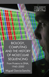 "Biology, Computing, and the History of Molecular Sequencing", of Miguel García Sancho (IFS) Cubierta del libro