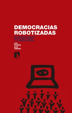 Democracias robotizadas, nuevo libro de Luis Moreno (IPP) Democracias robotizadas, nuevo libro de Luis Moreno (IPP)