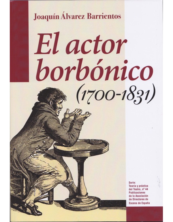 Joaquín Álvarez Barrientos (ILLA) publica "El actor borbónico (1700-1831)" Portada del libro