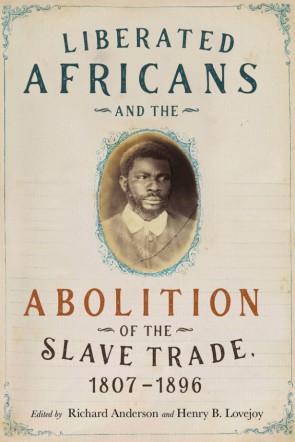 Publicado el libro "Liberated Africans and the Abolition of the Slave Trade, 1807-1896" con la contribución de Inés Roldan (IH) Portada del libro