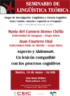 Seminario de Lingüística Teórica LyCC: "Aspecto y Aktionsart. Un lexicón compatible con los procesos cognitivos"