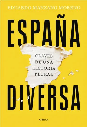 Eduardo Manzano (EEHA-IH) publica el libro 'España diversa', las claves de una historia plural  Un libro para entender las claves del pasado diverso de la historia de España.
