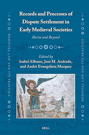 Se publica el libro "Records and Processes of Dispute Settlement in Early Medieval Societies", coeditado por la historiadora Isabel Alfonso