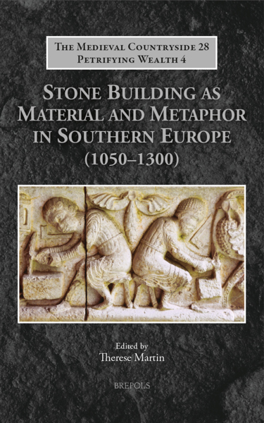 Therese Martin (IH) edita y es coautora del libro 'Stone Building as Material and Metaphor in Southern Europe (1050–1300)'