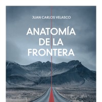 Anatomía de la frontera. Una perspectiva filosófico-política  