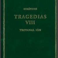 La colección "Alma mater" del ILC publica "Tragedias VIII: Troyanas, Ión" de Eurípides Portada del libro