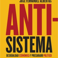 José Fernández Albertos (IPP) publica el libro "Antisistema. Desigualdad económica y precariado político" Portada del libro