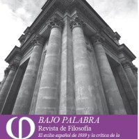 Antolín Sánchez Cuervo (IFS) coordinador y coautor del número "Monográfico: El exilio español del 39 y la crítica de la razón totalitaria" de la revista "Bajo palabra. Revista de filosofía" Portada de la revista