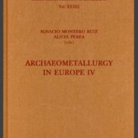 Ignacio Montero Ruiz y Alicia Perea (IH), editores del libro "Archaeometallurgy in Europe IV" publicado en la colección "Bibliotheca Praehistorica Hispana" (CSIC) Portada del libro