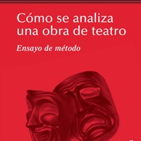 José Luis García Barrientos (ILLA) publica el libro "Cómo se analiza una obra de teatro. Ensayo de método" Cubierta del libro