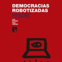 Democracias robotizadas, nuevo libro de Luis Moreno (IPP) Democracias robotizadas, nuevo libro de Luis Moreno (IPP)