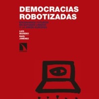 Democracias robotizadas, nuevo libro de Luis Moreno (IPP)