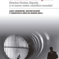 Lorenzo Delgado (IH) coautor, entre otros, del libro "De la Guerra Fría al calentamiento global. Estados Unidos, España y el nuevo orden científico mundial" Portada del libro