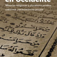 Publicado "La sharía en Occidente. Minorías religiosas y pluralismo jurídico" de Christian J. Backenköhler Casajús, antiguo becario del IFS y del proyecto Justicia intercultural dirigido por Francisco Colom Portada del libro