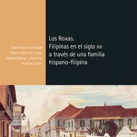 María Dolores Elizalde (IH) coautora del libro "Los Roxas. Historia de Filipinas en el siglo XIX a través de una familia hispano-filipina" Portada del libro