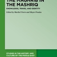 Maribel Fierro (ILC) coeditora y coautora del libro "The Maghrib in the Mashriq. Knowledge, Travel and Identity" Portada del libro