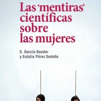 Eulalia Pérez Sedeño (IFS) coautora del libro "Las ‘mentiras’ científicas sobre las mujeres" Cubierta del libro