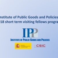 The Institute of Public Goods and Policies (CSIC - IPP), Madrid, Spain 2018 Short-Term Visiting Fellows Program The Institute of Public Goods and Policies (CSIC - IPP), Madrid, Spain 2018 Short-Term Visiting Fellows Program