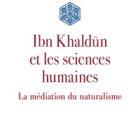Delfina Serrano firma un capítulo del libro colectivo: "Ibn Khaldūn et les sciences humaines. La médiation du naturalisme"