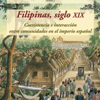 María Dolores Elizalde (IH) coeditora y coautora del libro "Filipinas, siglo XIX .Coexistencia e interacción entre comunidades en el imperio español" Portada del libro