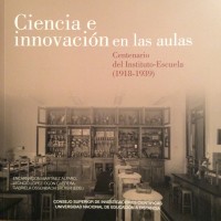 Publicado el libro-catálogo "Ciencia e innovación en las aulas. Centenario del Instituto-Escuela (1918-1939)" Publicado el libro-catálogo "Ciencia e innovación en las aulas. Centenario del Instituto-Escuela (1918-1939)"