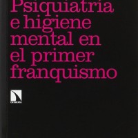 Ricardo Campos (IH) coordinador y coautor del libro "Psiquiatría e higiene mental en el primer franquismo" Portada del libro