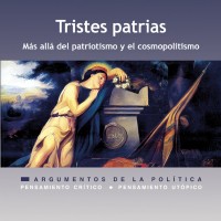 Se publica el libro “Tristes patrias. Más allá del patriotismo y el cosmopolitismo”, de Francisco Colom (IFS) portada del libro