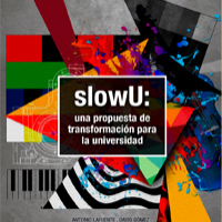 Antonio Lafuente (IH) y David Gómez publican "slowU: una propuesta de transformación para la universidad" Portada del libro
