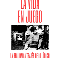Xandra Garzón (IFS) coautora del libro "La vida en juego. La realidad a través de lo lúdico" Portada del libro
