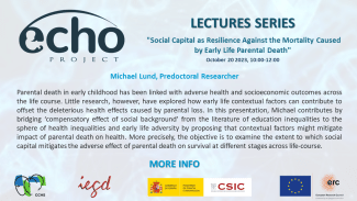 Ciclo de Seminarios ERC-Advanced ECHO: "Social Capital as Resilience Against the Mortality Caused by Early Life Parental Death"