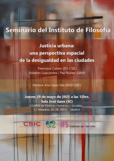 Seminario del Instituto de Filosofía: "Justicia urbana: una perspectiva espacial de la desigualdad en las ciudades" Seminario del Instituto de Filosofía: "Justicia urbana: una perspectiva espacial de la desigualdad en las ciudades"