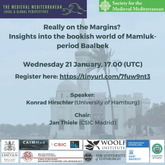 Webinar "Really on the margins? Insights into the bookish world of Mamluk-period Baalbek"