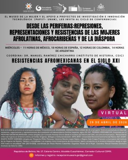 Ciclo de conferencias «Desde la periferia: Represiones, representaciones y resistencias de las mujeres afrolatinas, afrocaribeñas y de la diáspora»: "Resistencias afromexicanas en el siglo XXI"