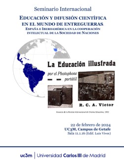 Seminario Internacional "Educación y difusión científica en el mundo de entreguerras. España e Iberoamérica en la cooperación intelectual de la Sociedad de Naciones"