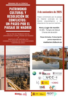 XXV Semana de la Ciencia 2025: "Patrimonio cultural y resolución de conflictos: un paseo por el paisaje de Madrid." XXV Semana de la Ciencia 2025: "Patrimonio cultural y resolución de conflictos: un paseo por el paisaje de Madrid."