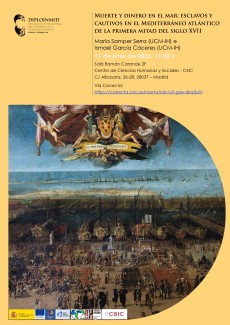 Seminarios DIPLOINMED: "Muerte y dinero en el mar: esclavos y cautivos en el Mediterráneo atlántico de la primera mitad del siglo XVII"