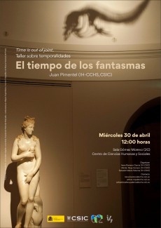 Time is out of joint. Taller sobre temporalidades: "El tiempo de los fantasmas" Time is out of joint. Taller sobre temporalidades: "El tiempo de los fantasmas"
