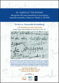 Seminario "El Albacea toledano. Recepción del waṣī musulmán en la práctica notarial mozárabe y latina en Toledo (s. XII-XIII)