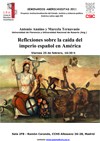 Seminarios Americanistas 2011: "Reflexiones sobre la caída del imperio español en América"