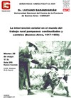 Seminarios Americanistas 2009: “La intervención estatal en el mundo del trabajo rural pampeano: continuidades y cambios (Buenos Aires, 1917-1950)”
