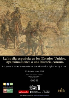 La huella española en los Estados Unidos. Aproximaciones a una historia común. VII Jornada sobre extremeños en América en los siglos XVI y XVII